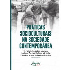 Práticas socioculturais na sociedade contemporânea