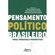 Pensamento político brasileiro: temas, problemas e perspectivas