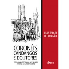 Coronéis, candangos e doutores: por uma antropologia dos valores aplicada ao caso brasileiro