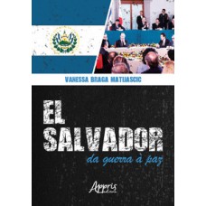 El salvador: da guerra à paz