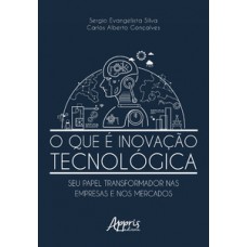 O que é inovação tecnológica: seu papel transformador nas empresas e nos mercados