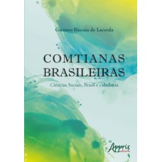 Comtianas Brasileiras: ciências sociais, Brasil e cidadania Comtianas Brasileiras: ciências sociais, Brasil e cidadania