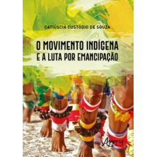 O movimento indígena e a luta por emancipação