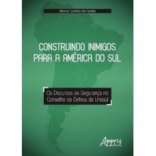 Construindo inimigos para a América do Sul