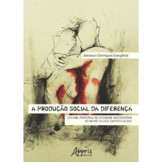 A produção social da diferença: estigma, periferia e religiosidade em etnografia no morro da cruz em porto alegre