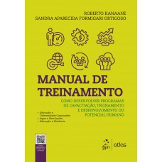 Manual de Treinamento - Como desenvolver programas de capacitação, treinamento e desenvolvimento do potencial humano