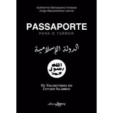 Passaporte para o terror: os voluntários do estado islâmico