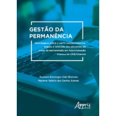 Gestão da permanência: abordagens sobre o perfil socioeconômico, evasão e retenção dos discentes do curso de bacharelado em administração pública da uab/unemat Gestão da permanência: abordagens sobre o perfil socioeconômico, evasão e retenção dos discentes do curso de bacharelado em administração pública da uab/unemat