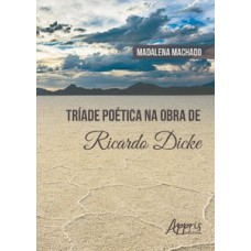 Tríade poética na obra de ricardo dicke