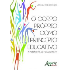 O corpo próprio como princípio educativo