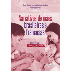 Narrativas de Mães Brasileiras e Francesas