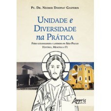 Unidade e diversidade na prática: fiéis ucranianos e latinos em sào paulo história, memória e fé