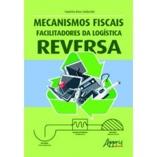 Mecanismos fiscais facilitadores da logística reversa