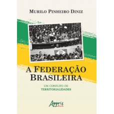 A federação brasileira: um conflito de territorialidades