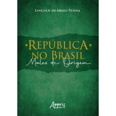 República no brasil: males de origem