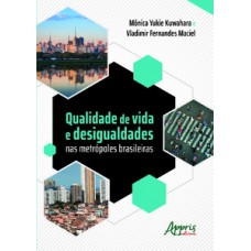 Qualidade de vida e desigualdades nas metrópoles brasileiras