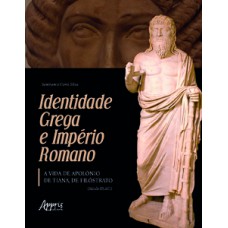 Identidade grega e império romano: a vida de apolônio de tiana, de filóstrato (século iii d.c.)