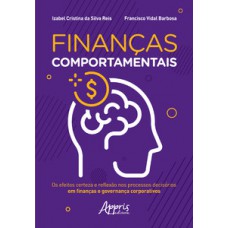 Finanças comportamentais: os efeitos certeza e reflexão nos processos decisórios em finanças e governança corporativos