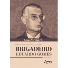 O pensamento político do brigadeiro eduardo gomes (1922-1950)