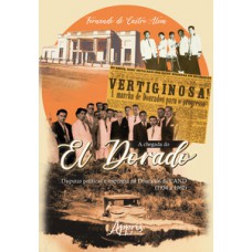 A chegada do el dorado: disputas políticas e imprensa na dourados da cand (1954 a 1962)