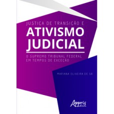 Justiça de transição e ativismo judicial: o Supremo Tribunal Federal em tempos de exceção