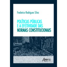 Políticas públicas e efetividade das normas constitucionais