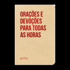 Orações e devoções para todas as horas