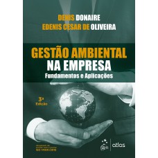 Gestão Ambiental na Empresa - Fundamentos e Aplicações