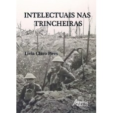 Intelectuais nas trincheiras