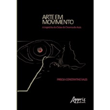 Arte em movimento Arte em movimento