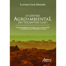 O centro agroambiental do Tocantins (CAT)