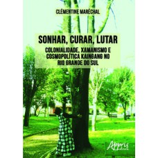 Sonhar, curar, lutar