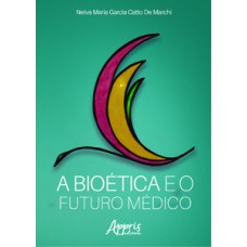 A bioética e o futuro médico