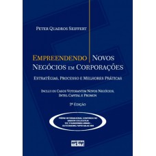 Empreendendo novos negócios em corporações: estratégias, processo e melhores práticas