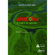 Amazônia, o enigma da segurança