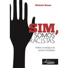 Sim, somos racistas Sim, somos racistas