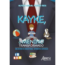 Kayke, o menino transformado