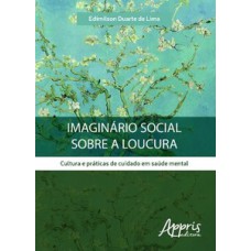 Imaginário social sobre a loucura