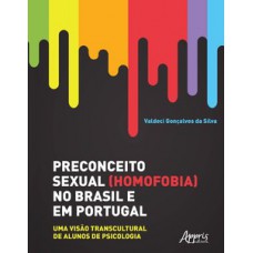 Preconceito sexual (homofobia) no Brasil e em Portugal Preconceito sexual (homofobia) no Brasil e em Portugal