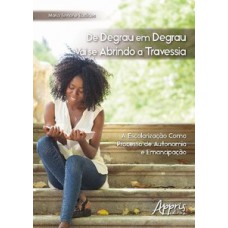 De degrau em degrau vai se abrindo a travessia