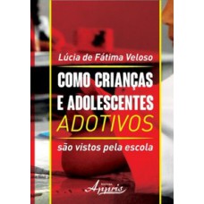 Como crianças e adolescentes adotivos são vistos pela escola