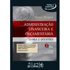 Administração Financeira e Orçamentária - Teoria e Questões - 7ª Edição 2020