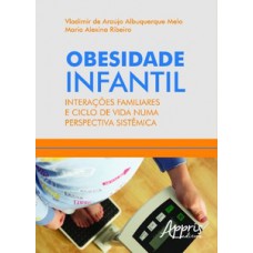 Obesidade infantil: interações familiares e ciclo de vida numa perspectiva sistêmica