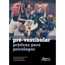 Pré-vestibular: práticas para psicólogos Pré-vestibular: práticas para psicólogos