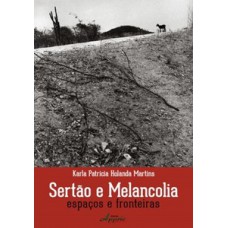 Sertão e melancolia: espaços e fronteiras