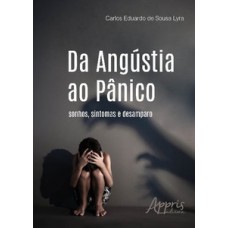 Da angústia ao pânico Da angústia ao pânico