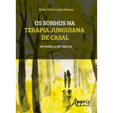 Os sonhos na terapia junguiana de casal: um modelo de análise