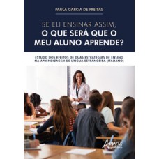Se eu ensinar assim, o que será que o meu aluno aprende?