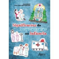 Significações da hospitalização na infância Significações da hospitalização na infância