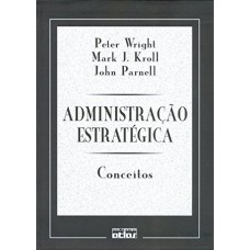 Administração Estratégica: Conceitos